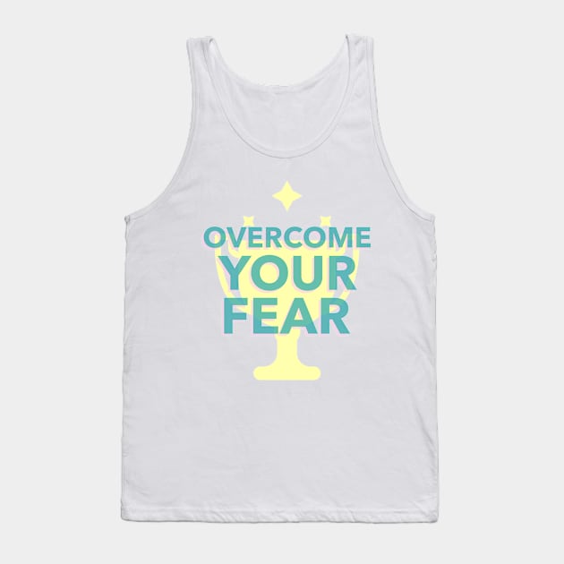 Overcome your fear trophy sparkle Tank Top by Blackvz